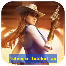 futemax futebol ao vivo na tv